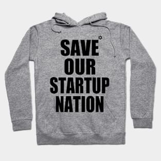 SAVE OUR STARTUP NATION Hoodie